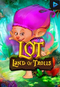 Bocoran RTP Land Of Trolls di Situs Ajakslot Generator RTP Resmi dan Terakurat